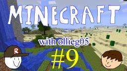 Minecraft with ollieg05 #9 (ft. rowbert): Waterslide 2 done
