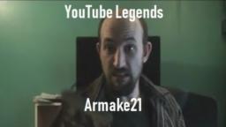 YouTube Legends - Armake21