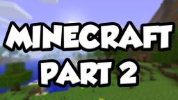 Minecraft: Part 2 - Creeper Hunting