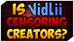 Is Vidlii CENSORING Creators?