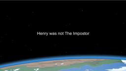 Henry was not The Imposter