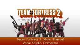 Team Fortress 2 ( Main Theme )