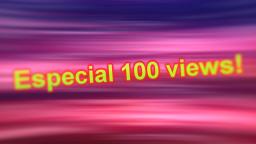 especial 100 views