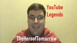 YouTube Legends- TheHeroOfTomorrow
