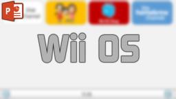 Wii OS | PowerPoint OS [Concept]
