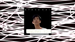 Ayush Rai - Finding you (Lyric video)