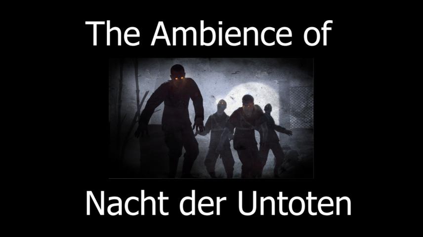 The Ambience Of Nacht Der Untoten Cod Waw Vidlii