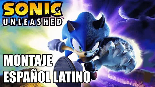 Sonic Unleashed Montaje Español Latino