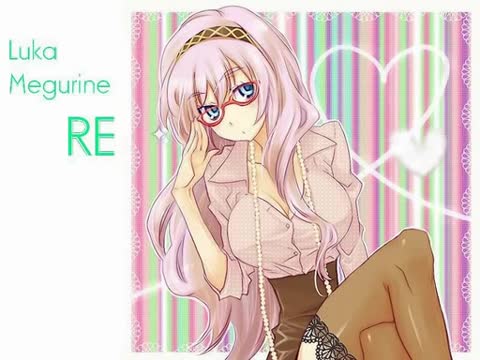 【巡音ルカ】 リ 【オリジナル】 【巡音ルカ】 リ 【オリジナル】