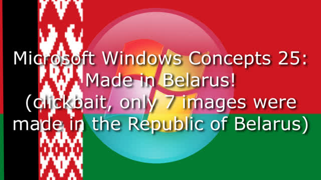 Microsoft Windows Concepts 25: Made in Belarus