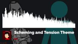 Scheming and Tension Theme (B Mix) - KrisAnimates Tracks