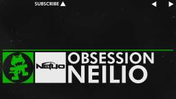 [Hard Dance] - Obsession - Neilio [Monstercat Release]