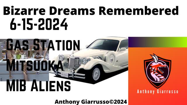 Bizarre Dreams Remembered 6-15-2024 Gas Station Mitsuoka MIB Aliens