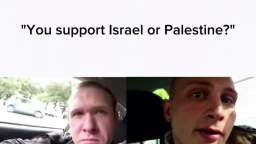 You support Israel or Palestine?