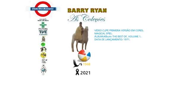 BARRY RYAN - MAGICAL SPIEL VIDEO CLIPE VERSÃO EM CORES