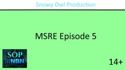 MSRE Episode 5