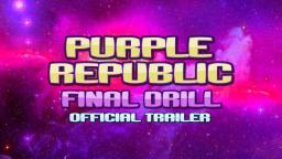 Purple Republic - Final Drill (Announcement Trailer)