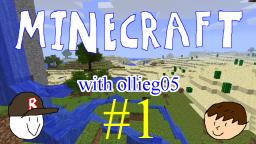 Minecraft with ollieg05 #1: Whats beyond the cave?
