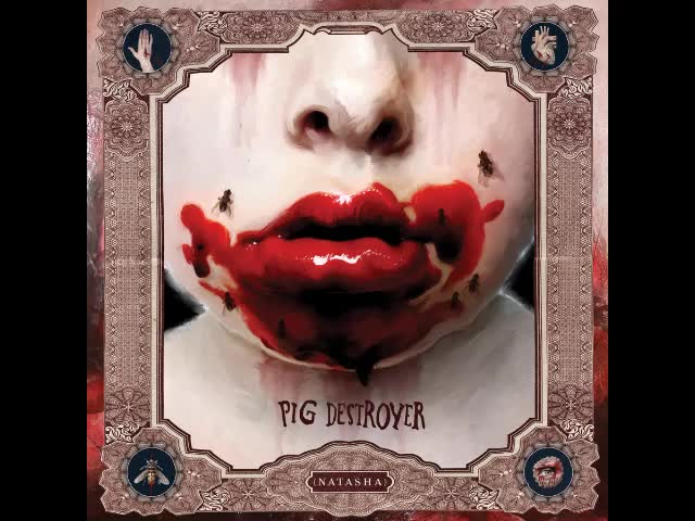 Pig Destroyer - Natasha (Side A)