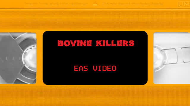 Bovine K1ll3r$ (EAS Video)