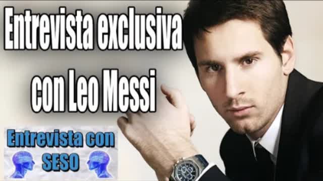 Los secretos de LEO MESSI - Entrevista Exclusiva _ ENTREVISTAS CON SESO