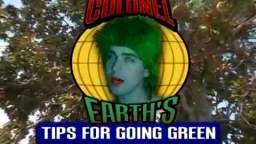 "Colonel Earth's "Tips for Going Green"