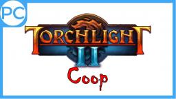 Coop Lets Play Torchlight II - Windows 10 - #012
