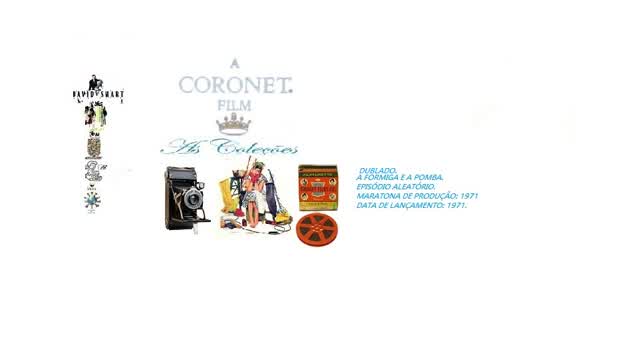 FILMES CORONET _ A FORMIGA E A POMBA DUBLADO