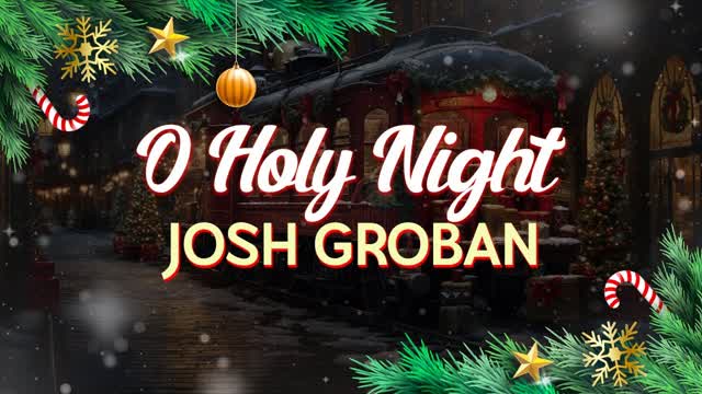 O Holy Night - Josh Groban