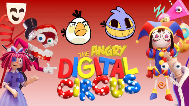 The Angry Digital Circus (Angry Birds meets The Amazing Digital Circus) The Angry Digital Circus (Angry Birds meets The Amazing Digital Circus)