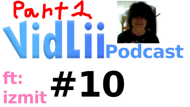 VidLii Podcast 10#: izmit (part 1) VidLii Podcast 10#: izmit (part 1)