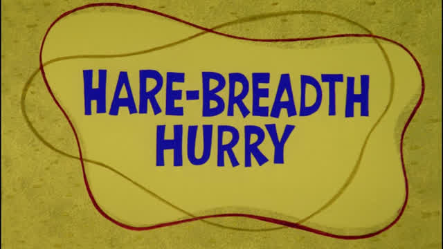 Hare-Breadth Hurry (1963) Hare-Breadth Hurry (1963)