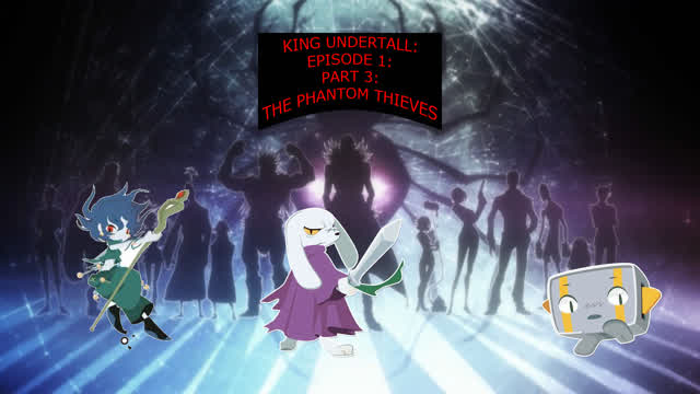 King Undertall: Episode 1: Part 3: The phantom troupe King Undertall: Episode 1: Part 3: The phantom troupe