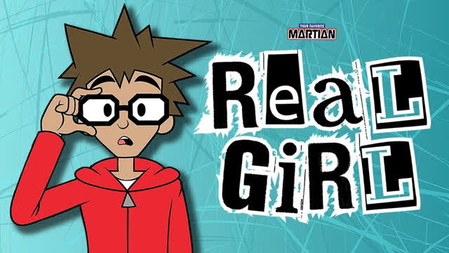 REAL GIRL - (Your Favorite Martian music video)