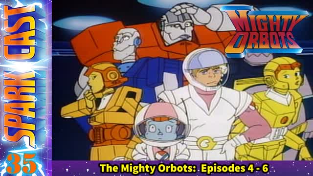 The Mighty Orbots (80's Cartoon) Episode 13 - The Invasion of the Shadow Star (Remastered DVD) The Mighty Orbots (80's Cartoon) Episode 13 - The Invasion of the Shadow Star (Remastered DVD)