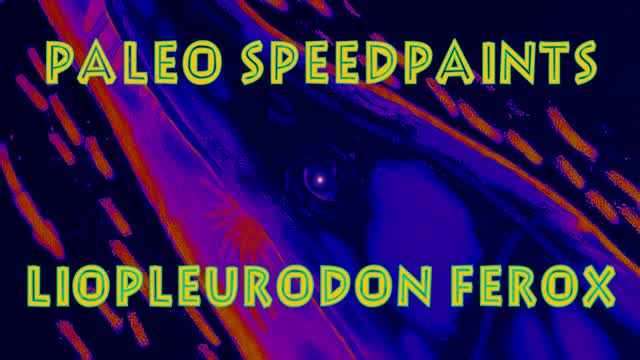 Paleo Speedpaints - Liopleurodon ferox Paleo Speedpaints - Liopleurodon ferox