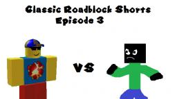 Classic Roadblock Short: LD50 vs Robert