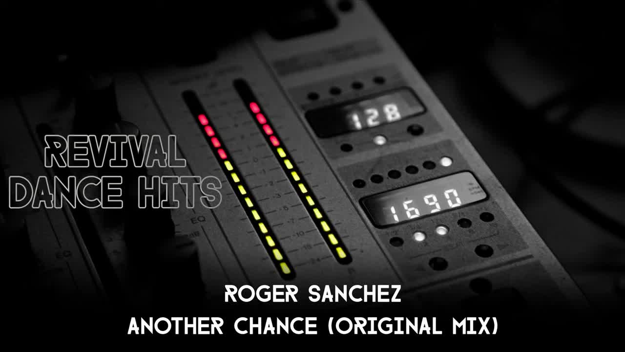 Roger Sanchez - Another Chance (Original Mix)