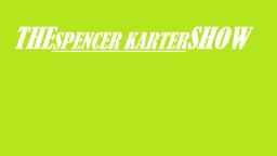 The Spencer Karter Show (Season 1, Episode 2)