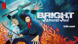 Bright: Samurai Soul (2021) Killcount