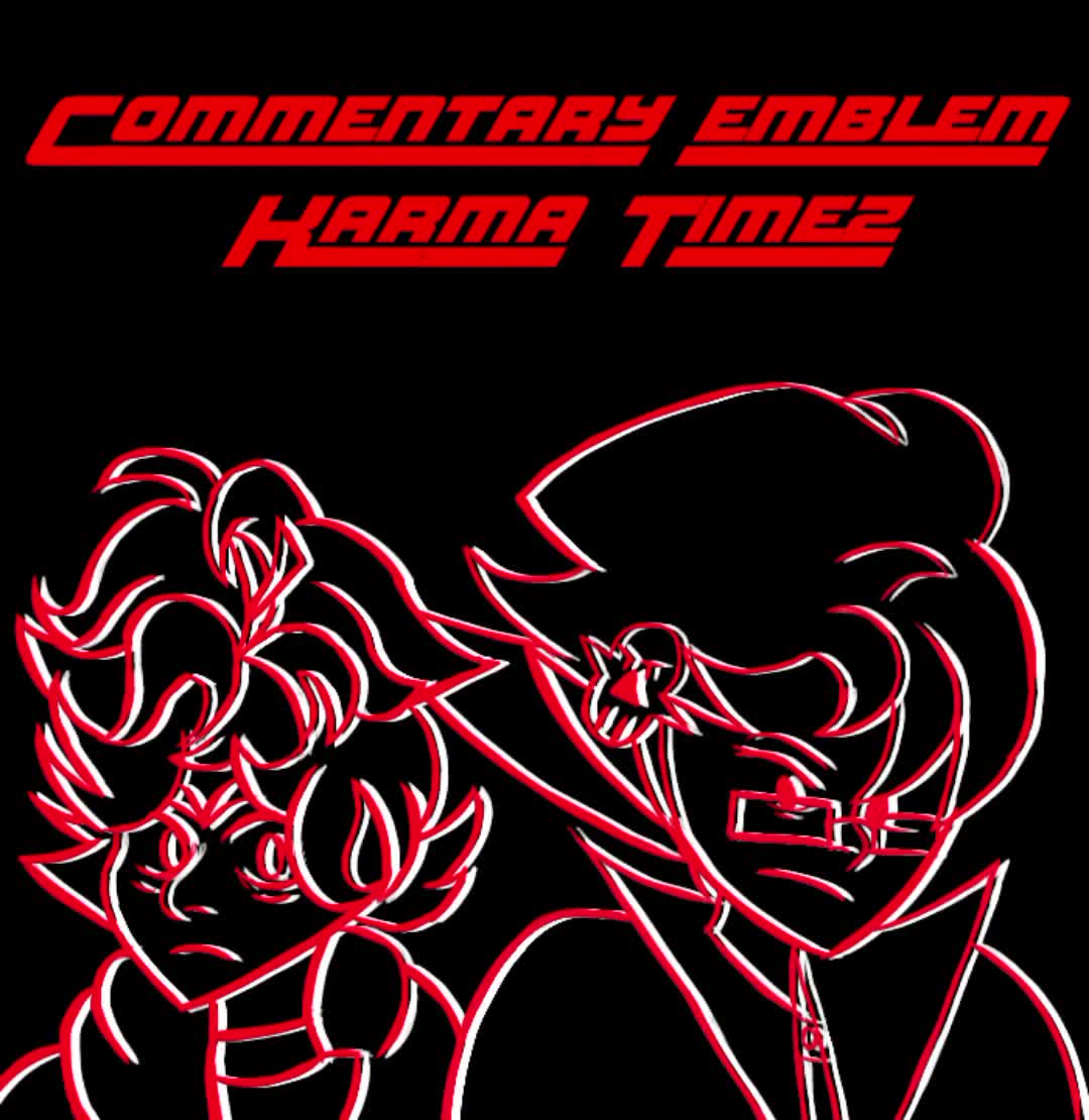 (OLD) Commentary Emblem - Karma Times (Crossed Baka) (Audio)