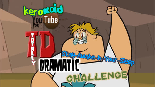 [YTP] Totally Dramatic Stay-Awake-In-Your-Sleep Challenge