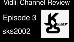 Vidlii Channel Review Episode 3: sks2002