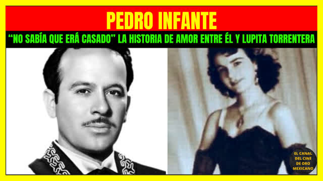 064CCM “No sabía que él era casado” la historia de amor de Pedro Infante y Lupita Torrentera