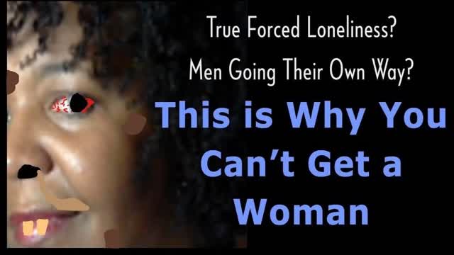 Forced Loneliness Debunked ?