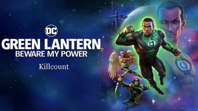 Green Lantern: Beware My Power (2022) Killcount