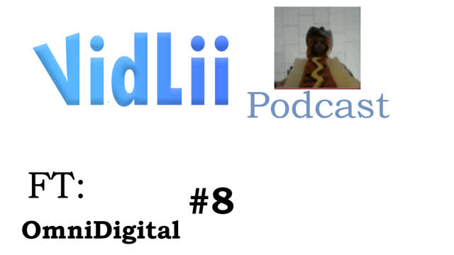 VidLii Podcast #8: OmniDigital VidLii Podcast #8: OmniDigital
