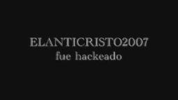 Como hackearon a ELANTICRISTO2007