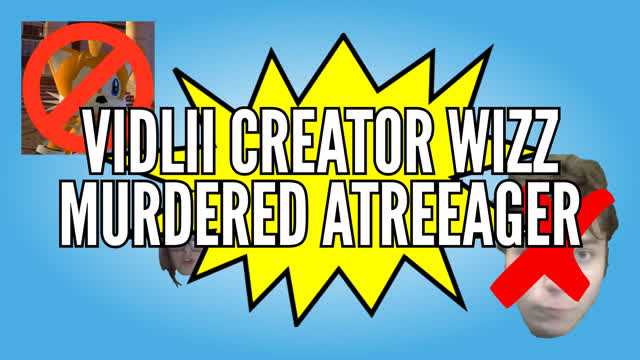 VidLii Creator Wizz Murdered YouTuber ATreeager